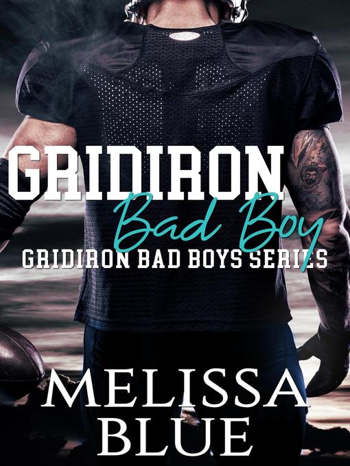 Title details for Gridiron Bad Boy by Melissa Blue - Available